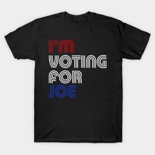 I'm Voting For Joe Biden 2020 T-Shirt